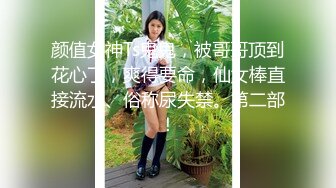 最新福利❤️青春无敌❤️推特9万粉极品可甜可盐大奶小可爱【崽崽】520VIP群私拍，超市车场大街上露出，抖音风裸舞，道具紫薇