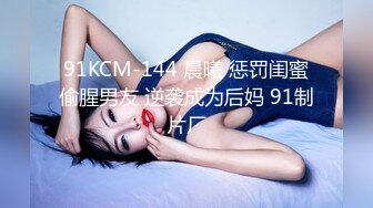 明星颜值19岁无敌美妞清纯长相，爆乳D罩杯，一线天粉穴，越来越骚，自摸咬唇一脸淫荡