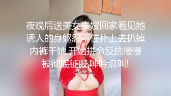 河南极品浪女，蜜桃臀酒店多P啪啪