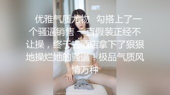 清纯系萝莉兼职学生妹酒店约操，扒掉衣服张开双腿揉搓阴蒂，跪着翘起屁股小穴清晰可见，大屌一下顶入进出爆操水声哗哗