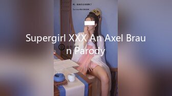 Supergirl XXX An Axel Braun Parody