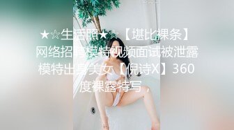 -歌厅探花商K包间遇女神 抖音网红蜜桃臀高颜值 欲拒还迎钓鱼高手 对白精彩