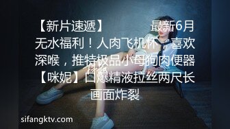 女神徐婉婉全程高能玩弄后庭淫穴二重奏 护士秘书迷情制服想入非非 淫液裹满阴户异常常湿滑!