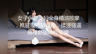 -男模只约姑娘御姐双飞 冰肌玉骨俏佳人 骚穴特写抽插 劲爆佳作