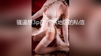 极品嫩妹露脸OK大神最新2次无套约草高三妹