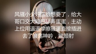 ✿小母狗萝莉✿Twitter萝莉『2号酱』粉嫩极品福利姬，极品粉嫩美穴，声娇体柔忍不住想让人推倒把她正法