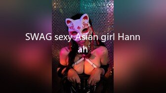 SWAG sexy Asian girl Hannah