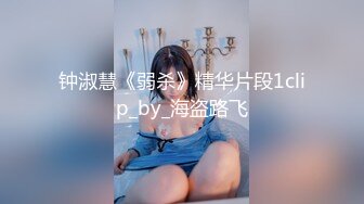 9/18最新 笑容很甜美的女孩被男友出卖啪啪视频被曝光VIP1196